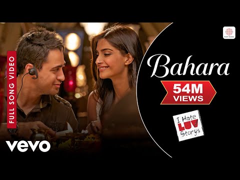 I Hate Luv Storys - Bahara Video | Sonam Kapoor Imran Khan