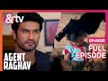 Anannya का अपहरण! | Agent Raghav Crime Branch | Ep.35 | And TV