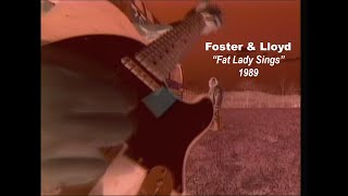 Watch Foster  Lloyd Fat Lady Sings video