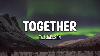 Watch Taj Jackson Together video