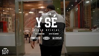 Bigoblin - Y Sé Video Oficial I Q N