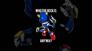 Who The Heck Is Metal Sonic, Anyway?