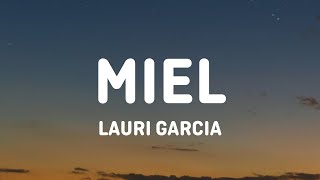Miel | Lauri Garcia (Letra/Lyrics)