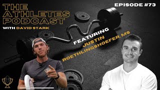 NHL Strength & Performance Coach - Justin Roethlingshoefer - Episode #73 The Athletes Podcast