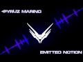 Pyruz Marino - Emitted Notion (Original Mix)