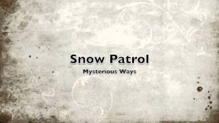 Watch Snow Patrol Mysterious Ways video