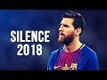 Lionel Messi - Silence | Skills & Goals | 2017/2018 HD