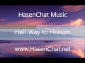 HasenChat Music - Half Way to Heaven