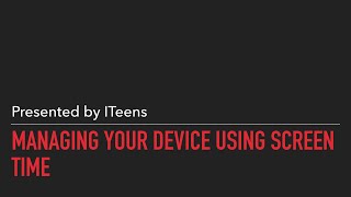 Managing Your Device Using Screen Time | ITeens