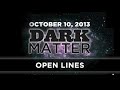 Open Lines Art Bell October 10 2013 Dark Matter 10 images Open Lines Art Bell October 10 2013 Dark Matter 10