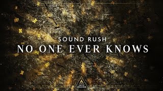 Sound Rush - No One Ever Knows