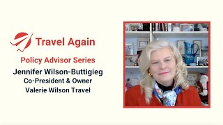 Travel Again Policy Advisor Series Featuring Jennifer Wilson-Buttigieg