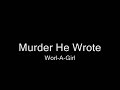 Murder He Wrote Worl A Girl