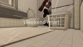 Weekend reset +- setting a good mind space for the week -+ | Roblox Bloxburg |
