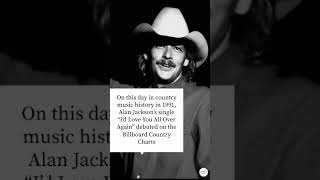 On This Day In Country Music History In 1991 Alan Jackson Hit The Charts