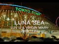 LUNA SEA / LUV U & VIRGIN MARY