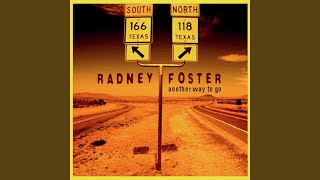 Watch Radney Foster What It Is That You Do video