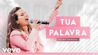 Watch Aline Barros Tua Palavra video