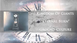 Watch Kingdom Of Giants Eternal Burn video