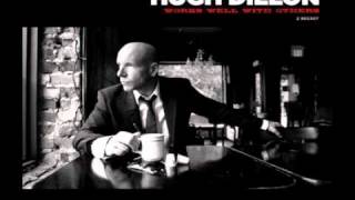 Watch Hugh Dillon Well On Your Way video