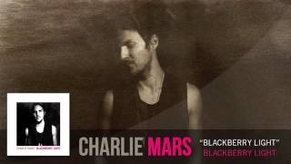 Watch Charlie Mars Blackberry Light video