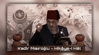 Kadir Mısıroğlu Hikâye-I Hâl Şiiri