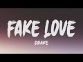 Drake - Fake Love (Lyrics)