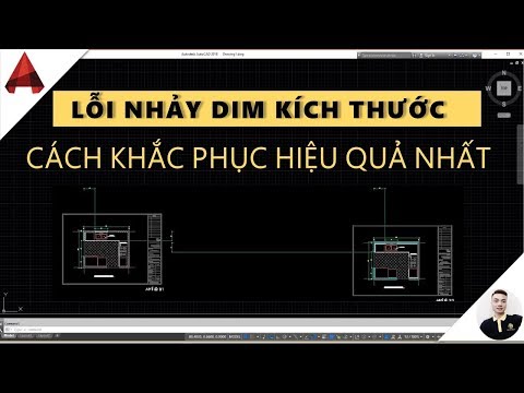 khắc phục lỗi nhảy Dim trong bản vẽ AutoCAD // hiệu chỉnh dim // video học autocad
