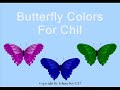 Butterfly Colors For Children in the sky baby babies kindergarteners toddlers kids fun movie