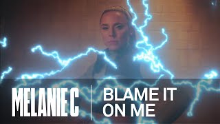 Watch Melanie C Blame It On Me video