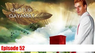 Choti Si Qayamat Episode 52