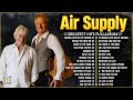 Air Supply Greatest Hits ⭐ The Best Air Supply Songs ⭐ Best Soft Rock Playlist Of Air Supply.