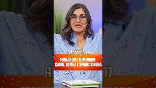 Fernando É Eliminado Carol Tomba E Spanic Chora