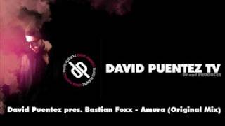 David Puentez Pres. Bastian Foxx - Amura