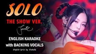 JENNIE - SOLO (Remix) THE SHOW VER. - ENGLISH KARAOKE with BACKING VOCALS