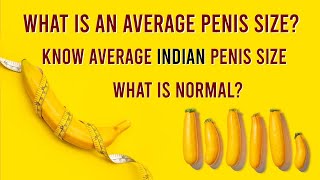 Average Penis size/ Normal Indian Penis size