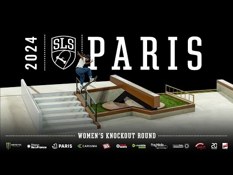 2024 SLS Paris: Women's Knockout Round