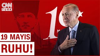 Cumhurbaşkanı Erdoğan'dan 19 Mayıs Mesajı! 