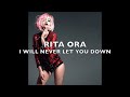 Rita Ora - I WILL NEVER LET YOU DOWN