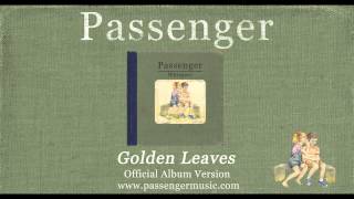 Watch Passenger Golden Leaves video