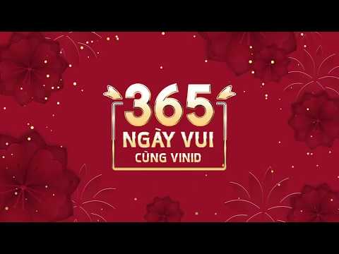 BẬT MÍ CHƯƠNG TRÌNH TRI ÂN KHÁCH HÀNG LỚN NHẤT 2018 CỦA VINID - 365 NGÀY VUI