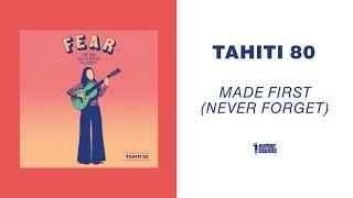 Watch Tahiti 80 Made First never Forget video