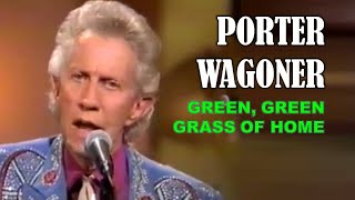 Watch Porter Wagoner Green Green Grass Of Home ReRecorded video