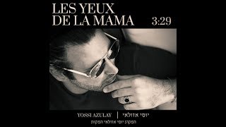 Yossi Azulay - Les Yeux De La Mama