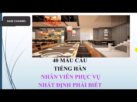 40 CÂU TIẾNG HÀN NHÂN VIÊN PHỤC VỤ NHÀ HÀNG NHẤT ĐỊNH PHẢI BIẾT