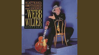 Watch Webb Wilder Scattered Smothered And Covered video
