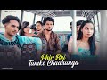 Phir Bhi Tumko chahunga | Bus Conductor Sad Love Story | Arijit Singh | By Unknown Boy Varun