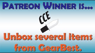 Patreon Winner For Feb 2018 Announced & Unbox Several Items From Gearbest