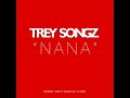 Trey Songz NaNa (Dirty Version)