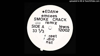 Watch Edan Emcees Smoke Crack video